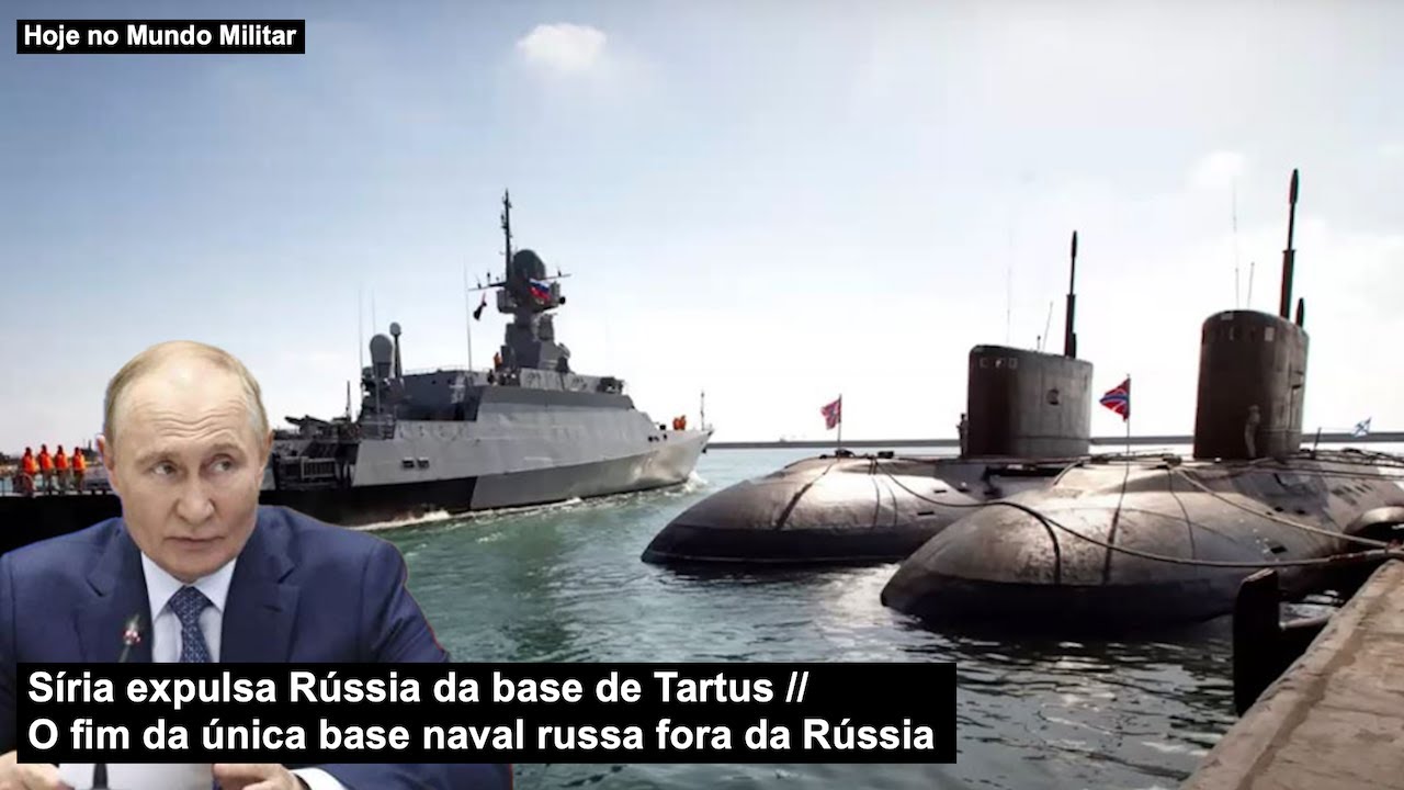 Síria expulsa Rússia da base de Tartus – O fim da única base naval russa fora da Rússia