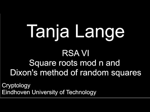 RSA VI - Square roots mod n and Dixon's method of random squares