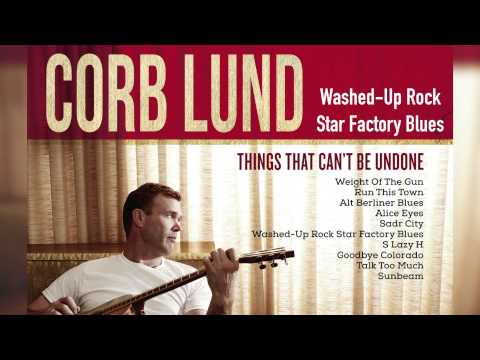 Corb Lund - Washed-Up Rock Star Factory Blues [Audio Only]