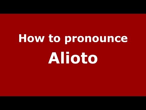 How to pronounce Alioto
