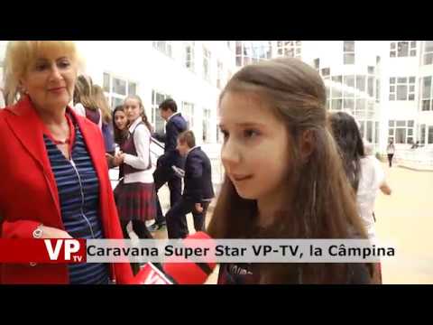 Caravana Super Star VP-TV, la Câmpina