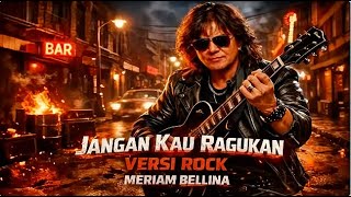 Download lagu Meriam Bellina – Jangan Pernah Kau Ragukan  Rock Version 🎸 Dreamsound Tracks mp3