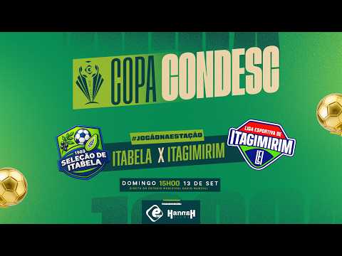 ITABELA X ITAGIMIRIM -  COPA CONDESC 2026 - AO VIVO