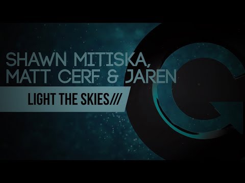 Cerf, Mitiska & Jaren - Light The Skies (Original Mix)