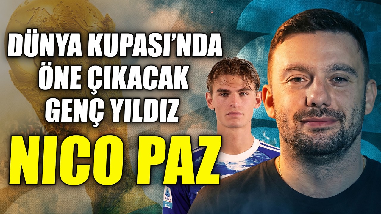 Radar 2026 yayında: Nico Paz Analizi | En İyi Olma Potansiyeli Var