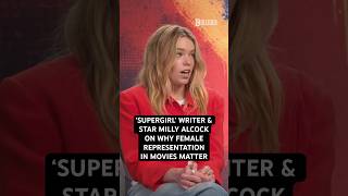 Supergirls Milly Alcock & Writer Ana Nogueira On Why Female Representation In Movies Matter