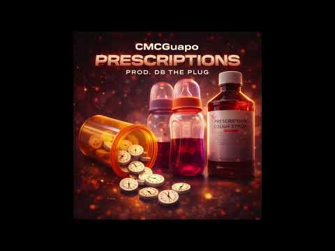 CMCGuapo – Prescriptions (Official Audio) – Prod. DB The Plug