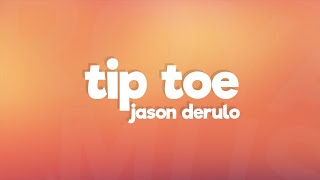 Jason Derulo - Tip Toe (Lyrics) ft. French Montana