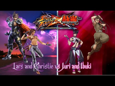 Street Fighter X Tekken - Lars and Christie vs Juri and Ibuki