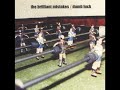 33 ◦  The Brilliant Mistakes - Let It Show  (Demo Length Version)