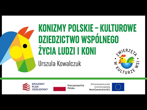 Konizmy polskie – kulturowe dziedzictwo wspólnego życia ludzi i koni / Urszula Kowalczuk