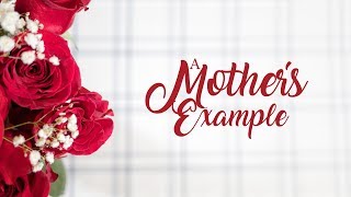 A Mother\'s Example
