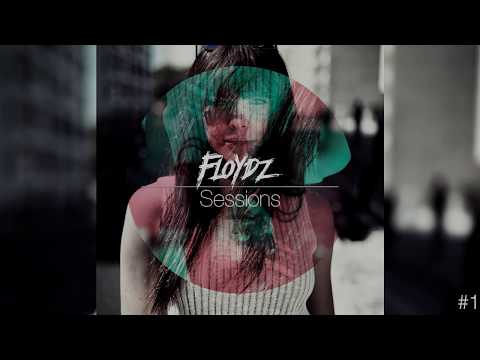FLOYDZ SESSIONS #1 by Floydz