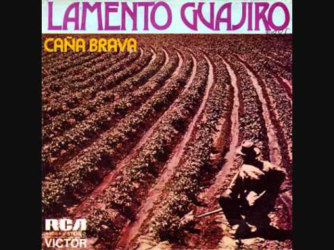 Lamento guajiro - Caña Brava