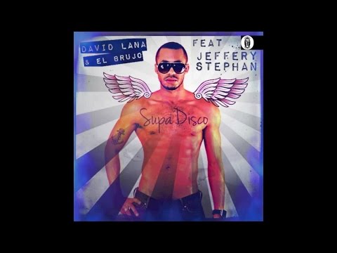 David Lana, El Brujo Ft. Jeffery Stephan - Supadisco - Original Mix