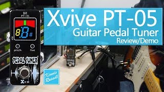 Video thumbnail for Xvive PT-05 Guitar Pedal Tuner Review/Demo by Kennis Russell
