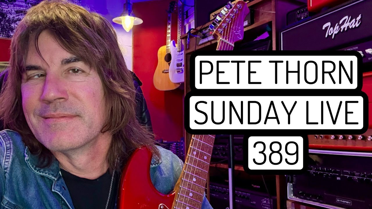 Pete Thorn SUNDAY LIVE #389