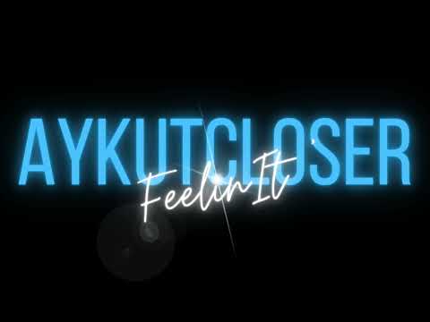 Aykut Closer - Feelin It