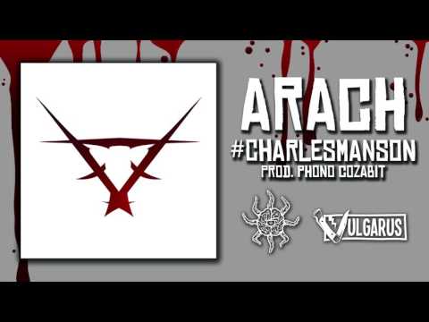 Arach - [04/13] - #CharlesManson | Prod. Phono Cozabit