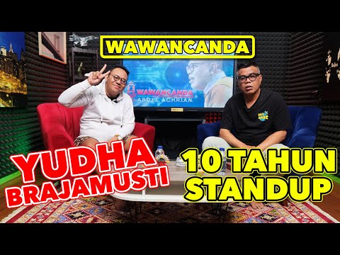 WAWANCANDA YUDHA BRAJAMUSTI - 10 TAHUN STANDUP