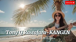 Download lagu TONY Q RASTAFARA – Kangen | Cover Reggae Indonesia | Video Lirik mp3
