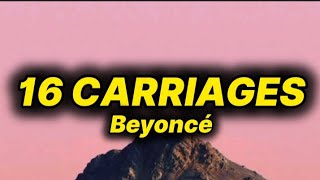 Download lagu Beyoncé - 16 Carriages (lyrics) mp3