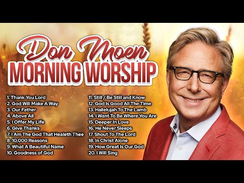 Don Moen Morning Worship ✝️ Praise & Christian Songs