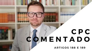 CPC COMENTADO - Arts. 188 e 189 - Instrumentalidade das formas e segredo de justiça