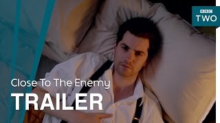 Close To The Enemy: Trailer - BBC Two