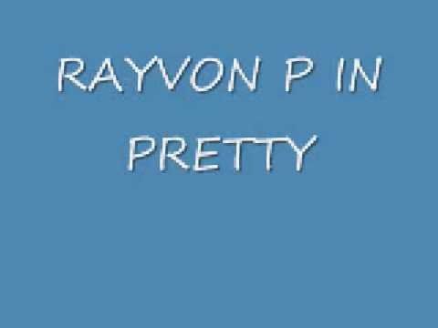 Rayvon-P in pretty