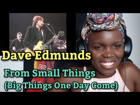 African Girl First Time Hearing Dave Edmunds - From Small Things (Big Things One Day Come)