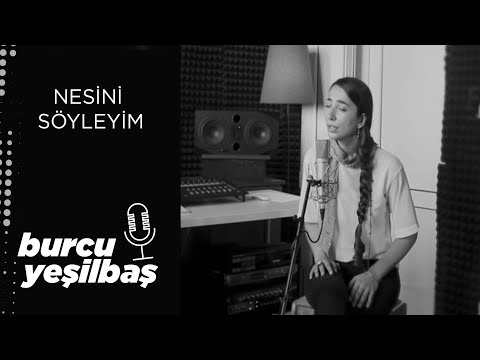 Burcu Yeşilbaş - Nesini Söyleyim