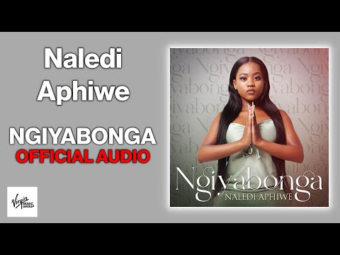Naledi Aphiwe - Ngiyabonga | Official Audio