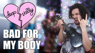 Bad For My Body | Deap Vally | Ukulele