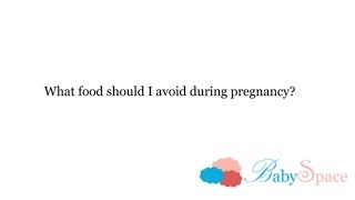 Q9 What food should I avoid during pregnancy