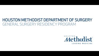 Houston Methodist - General Surgery Residency Program