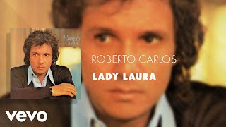 Roberto Carlos - Lady Laura (Áudio Oficial)