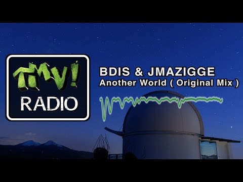 BDIS & JMAZIGGE - Another World ( TMV Radio )