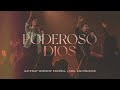 Poderoso Dios (Grande y Fiel) | Miel San Marcos & Gateway Worship Español