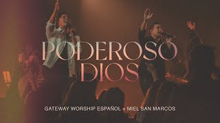 Poderoso Dios (Grande y Fiel) | Miel San Marcos &amp; Gateway Worship Español