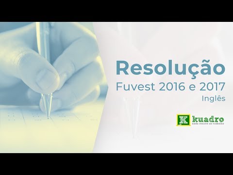 Inglês - Resolução Fuvest 2016 e 2017 - Ana Catarina Hemann