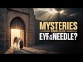 What Did Jesus Mean by ‘Eye of the Needle’? The Truth Finally Explained!