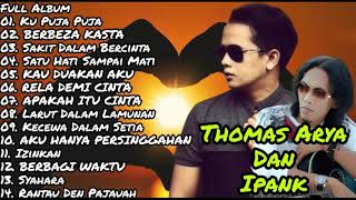 Download lagu THOMAS ARYA Dan IPANK Full Album | Berbeza Kasta | Ku Puja Puja [ Slow Rock Terbaru 2020 ] mp3