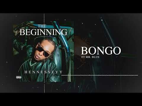 Hennesseyy - Bongo - ft. Mr. Blue (Official Audio)