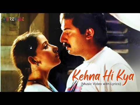 Kehna Hi Kya (Lyrical) — watch video