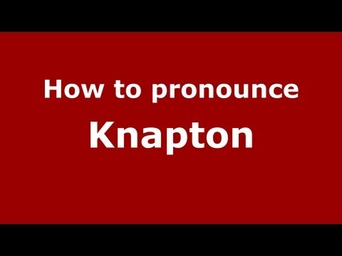 How to pronounce Knapton