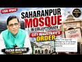 Saharanpur Mosque In Collectorate City Magistrate S Order Faizan Mustafa