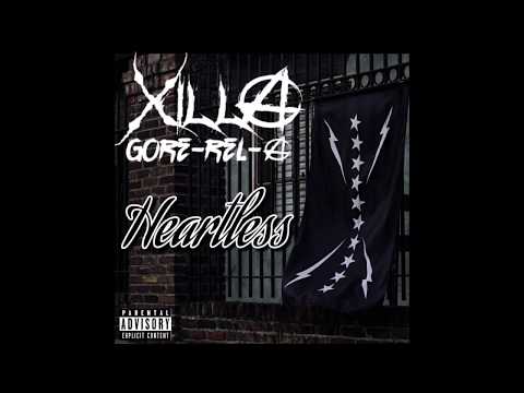 Xilla Gore-Rel-A - Heartless