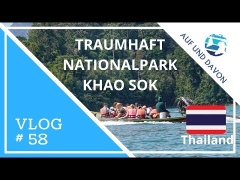 Khao Sok Nationalpark | Thailand | Vlog # 58