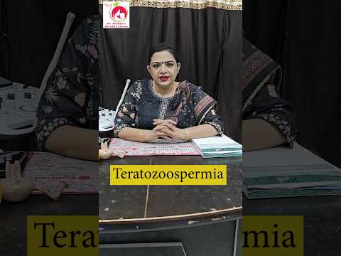 Male Infertility & Teratozoospermia: What You NEED to Know #drshobhagarg